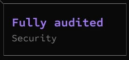 Security: Fully audited
